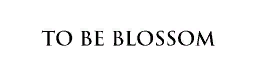 To Be Blossom
